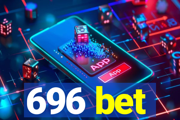 696 bet